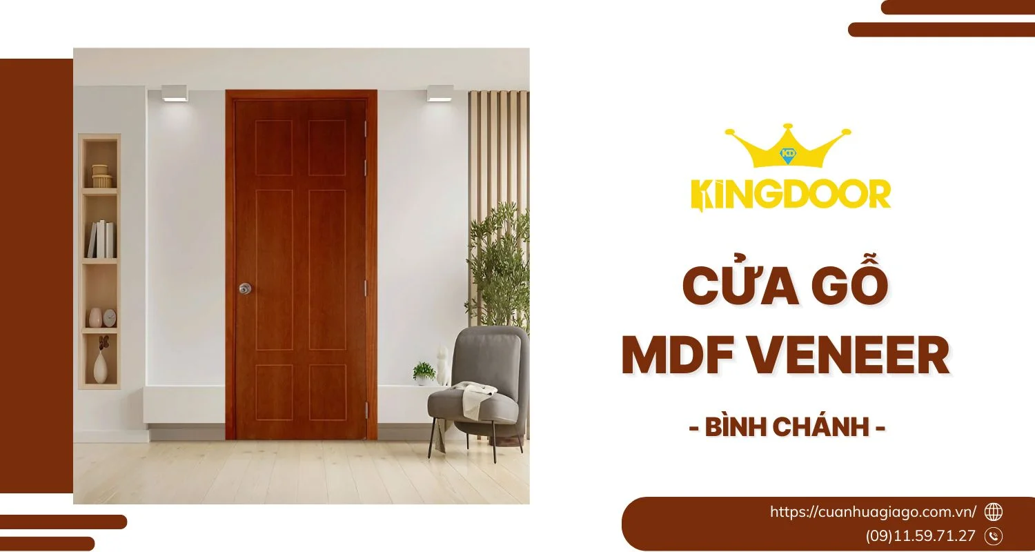Cửa Gỗ MDF Veneer Tại Bình Chánh | Địa Chỉ Uy Tín, Giá Tốt