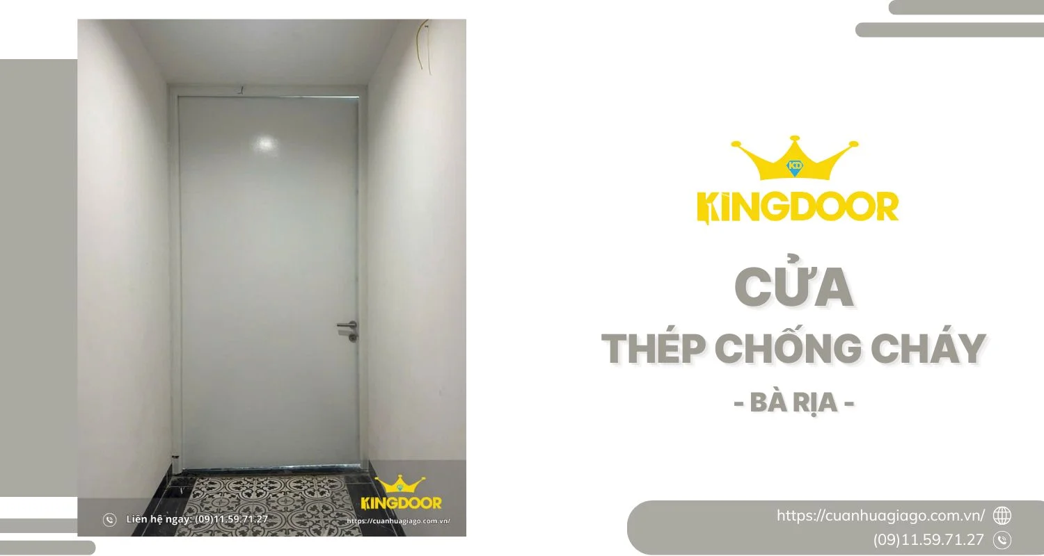 Cửa Thép Chống Cháy Tại Bà Rịa | An Toàn & Thẩm Mỹ